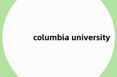 columbia university