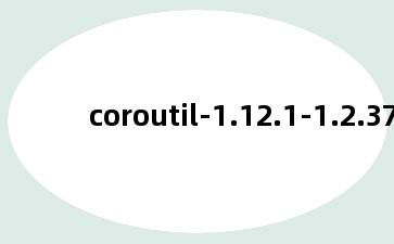coroutil-1.12.1-1.2.37