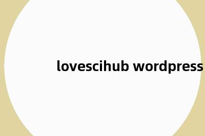 lovescihub wordpress