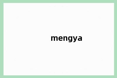 mengya