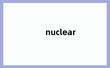 nuclear