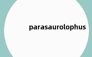 parasaurolophus