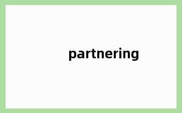 partnering