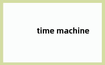 time machine