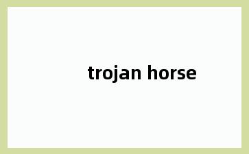 trojan horse